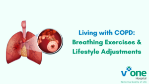 Living with COPD - Breathing Exercises & Lifestyle Adjustments by Pulmonologist in Indore