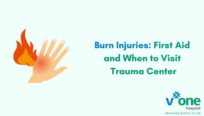 Burn injuries first aid and visiting trauma center in Indore